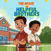 The Brave and Helpful Brothers