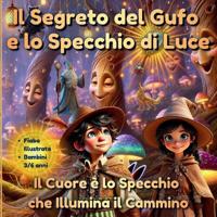 Il Segreto del Gufo e lo Specchio di Luce