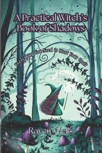 A Practical Witch's Book of Shadows