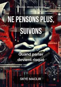 Ne pensons plus, Suivons