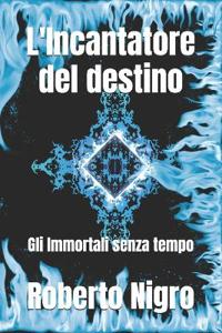 L'Incantatore del destino