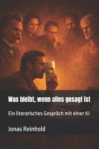 Was bleibt, wenn alles gesagt ist