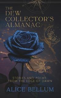 The Dew Collector's Almanac