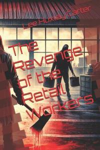 The Revenge of the Retail Workers