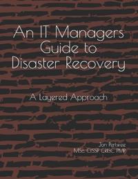 An IT Managers Guide to Disaster Recovery