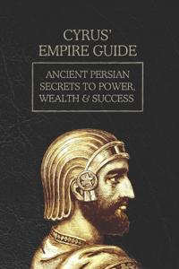 Cyrus' Empire Guide
