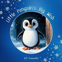 Little Penguin's Big Wish