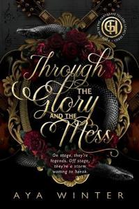 Through the Glory and the Mess