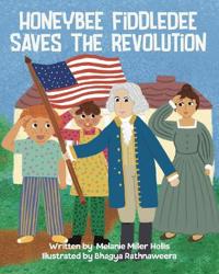 Honeybee Fiddledee Saves The Revolution