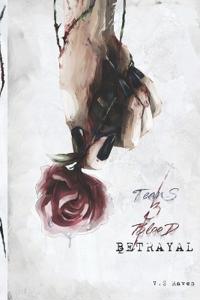 Tears and Blood Betrayal