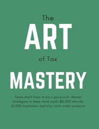The Art Of Tax Mastery