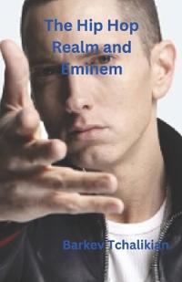 The Hip Hop Realm and Eminem