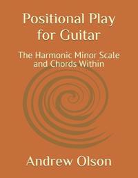 Positional Play for Guitar