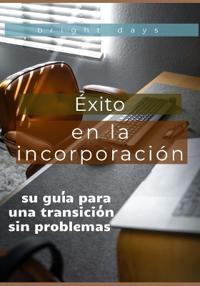 Éxito en la incorporación