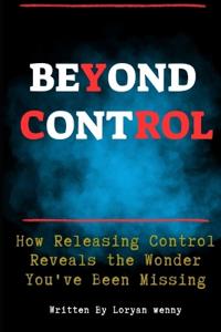 Beyond Control