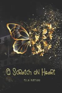 A Scratch on Heart