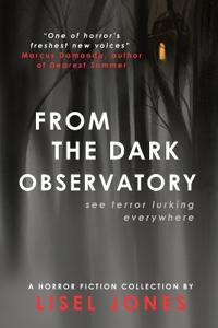From the Dark Observatory