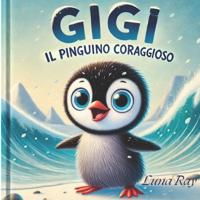 Ray, L: Gigi il pinguino coraggioso