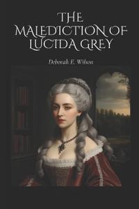 Wilson, D: Malediction of Lucida Grey