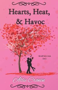 Cronin, A: Hearts, Heat, and Havoc