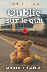 Oublié sur le quai