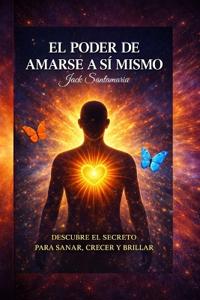 El Poder de Amarse Asi Mismo