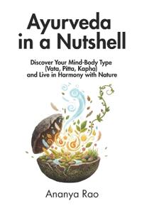 Ayurveda in a Nutshell