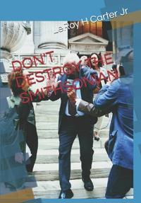 Carter Jr, L: DON'T DESTROY THE SMITHSONIAN