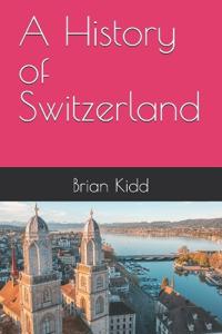 A History of Switzerland