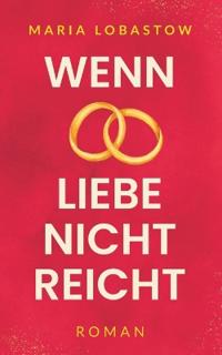 Wenn Liebe nicht reicht