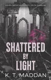 Shattered By Light
