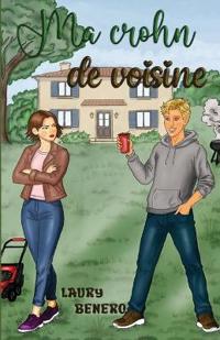 Benero, L: Ma crohn de voisine