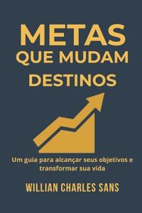 Metas que Mudam Destinos