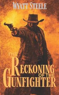 The Reckoning of the Gunfighter