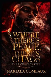Where There's Peace, There's Chaos