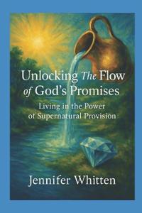 Unlocking the Flow of God's Promises