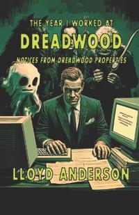 The Year I Worked at Dreadwood