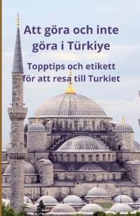 Att göra och inte göra i Türkiye