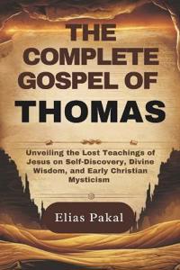 The Complete Gospel of Thomas