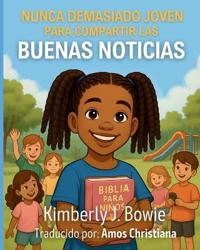 Nunca Demasiado Joven para Compartir las Buenas Nuevas