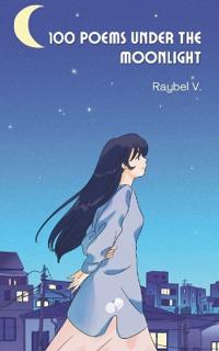 100 Poems Beneath the Moonlight