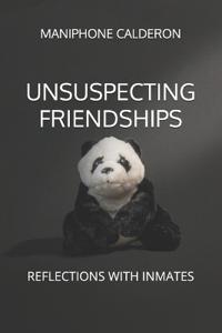 Unsuspecting Friendships