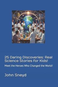 25 Daring Discoveries