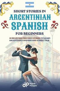 Short Stories in Argentinian Spanish for Beginners