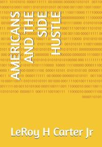 Carter Jr, L: AMERICANS AND THE SIDE HUSTLE