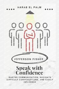 Jefferson Fisher - Speak with Confidence