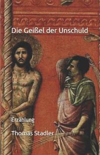 Die Geißel der Unschuld
