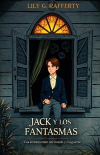 Jack y los fantasmas de la casona de Eliot