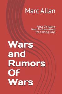 Wars and Rumors Of Wars