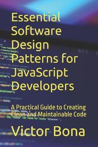Essential Software Design Patterns for JavaScript Developers